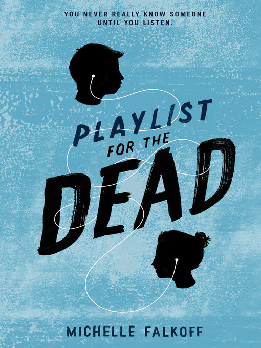 Title details for Playlist for the Dead by Michelle Falkoff - Available
